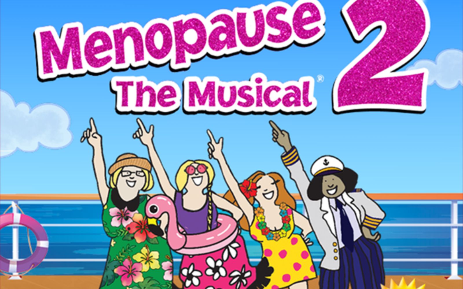 Menopause the Musical 2 Cruising Through 'The Change'